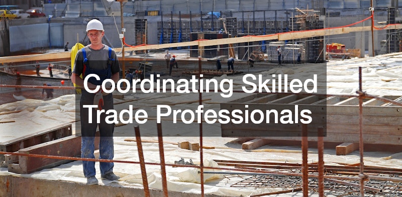 Coordinating Skilled Trade Professionals