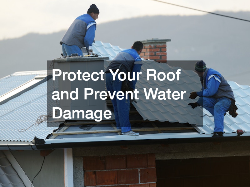 Protect Your Roof and Prevent Water Damage