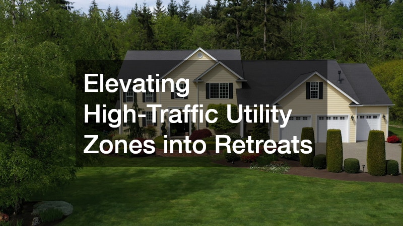 Elevating High-Traffic Utility Zones into Retreats