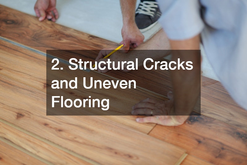 2. Structural Cracks and Uneven Flooring