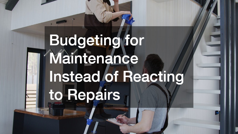 Budgeting for Maintenance Instead of Reacting to Repairs