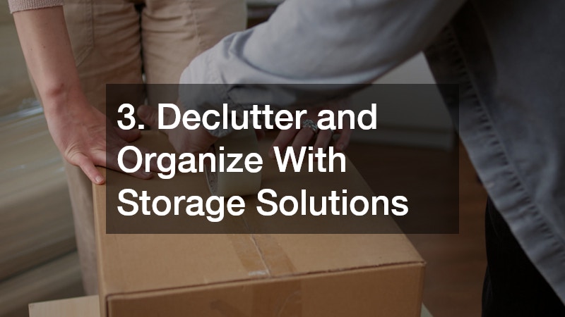 3. Declutter and Organize With Storage Solutions
