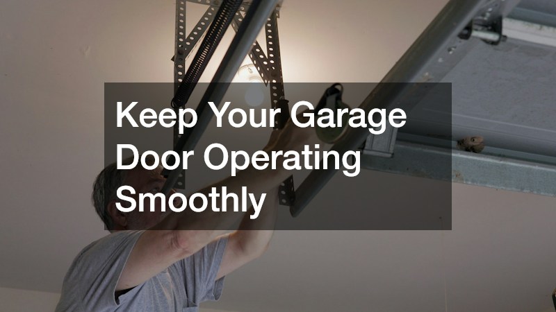 Keep Your Garage Door Operating Smoothly