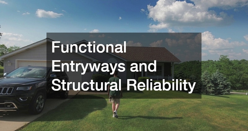 Functional Entryways and Structural Reliability