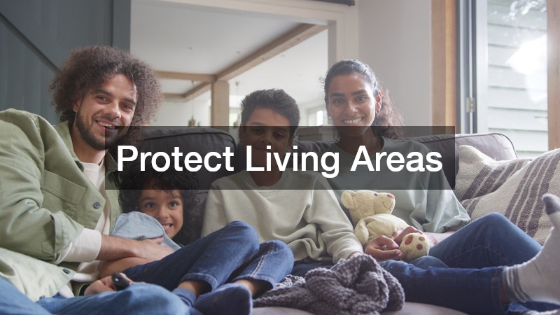 Protect Living Areas