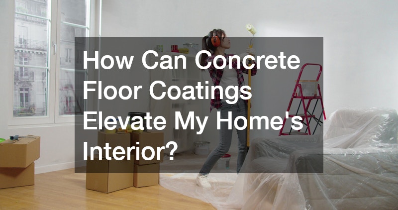 How Can Concrete Floor Coatings Elevate My Home