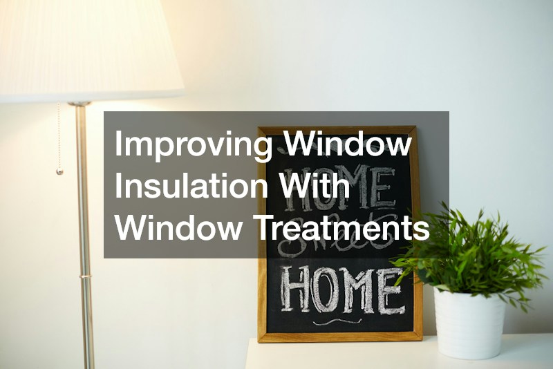 Improving Window Insulation With Window Treatments