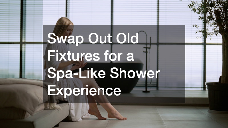 Swap Out Old Fixtures for a Spa-Like Shower Experience