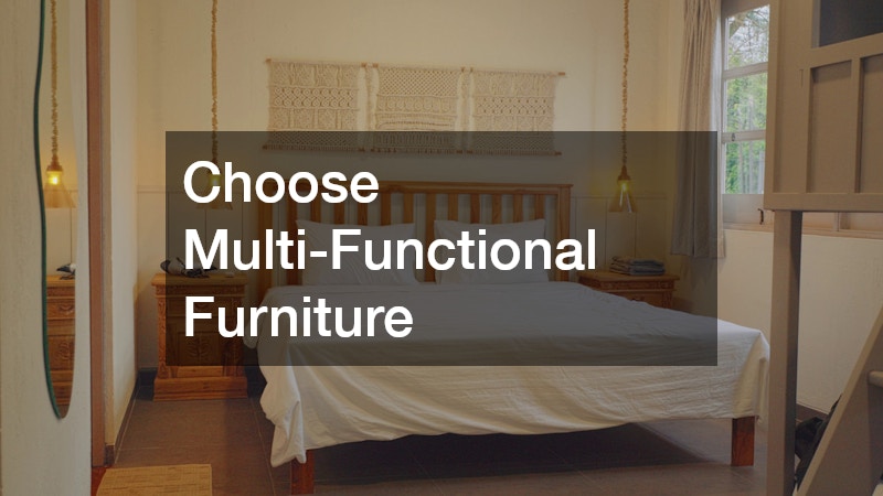Choose Multi-Functional Furniture
