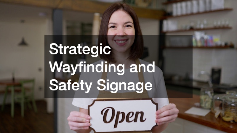 Strategic Wayfinding and Safety Signage