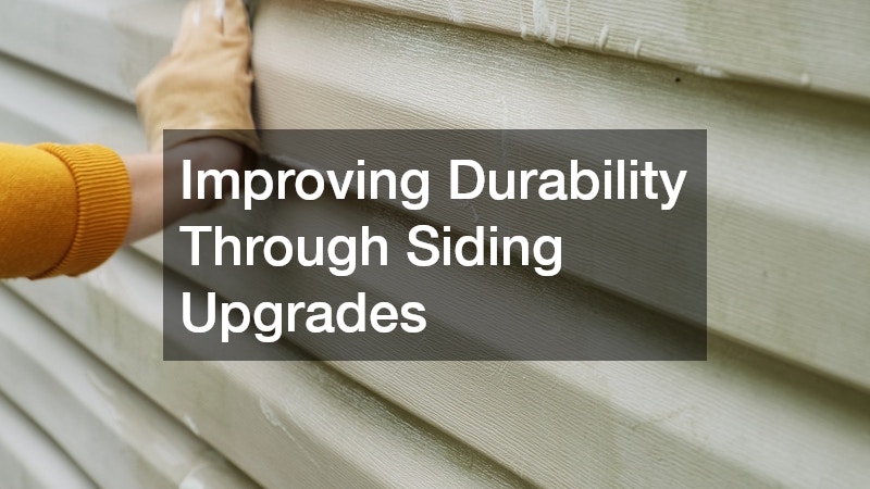 Improving Durability Through Siding Upgrades