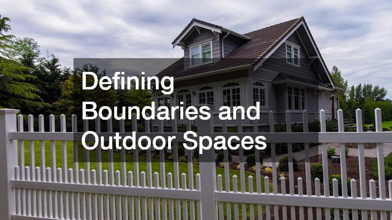 Defining Boundaries and Outdoor Spaces