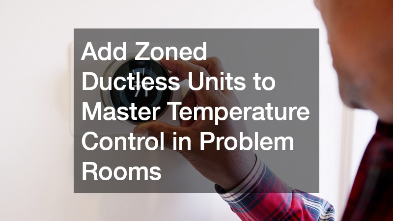 Add Zoned Ductless Units to Master Temperature Control in Problem Rooms