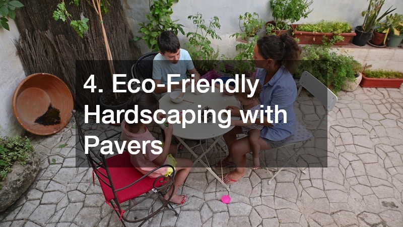 4. Eco-Friendly Hardscaping with Pavers