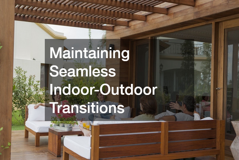 Maintaining Seamless Indoor-Outdoor Transitions