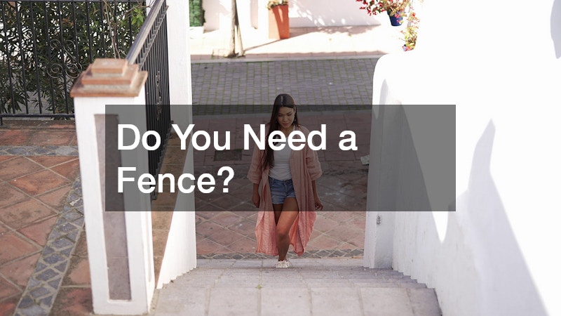 Do You Need a Fence?