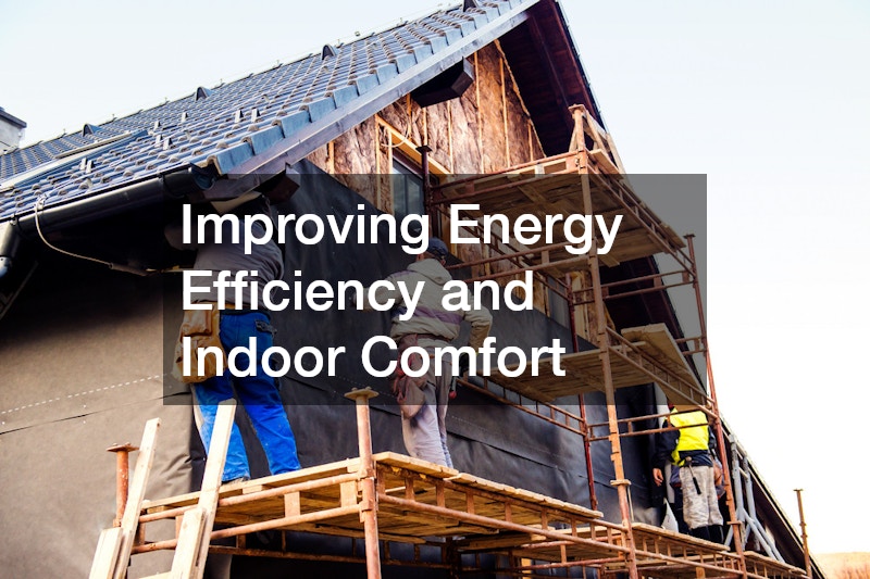 Improving Energy Efficiency and Indoor Comfort