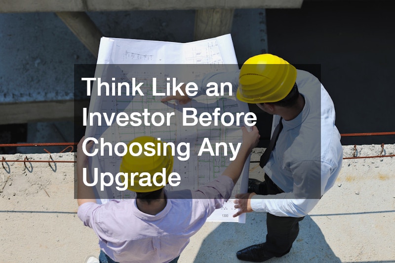 Think Like an Investor Before Choosing Any Upgrade