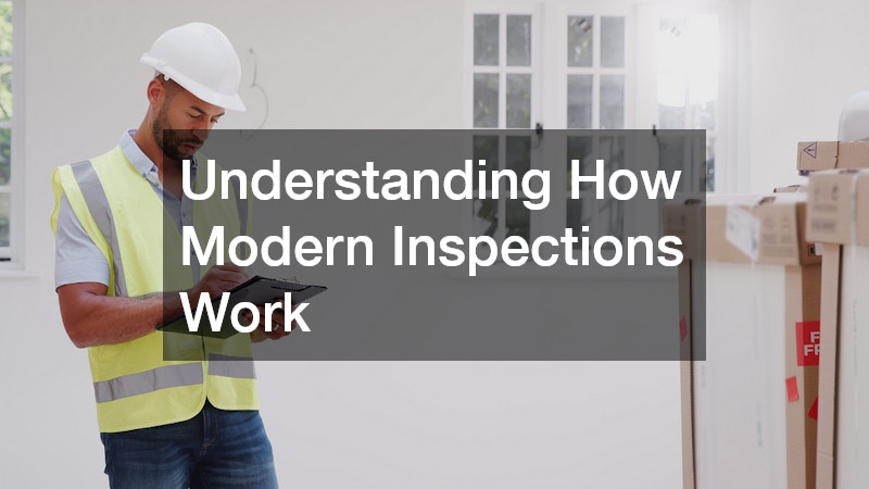 Understanding How Modern Inspections Work