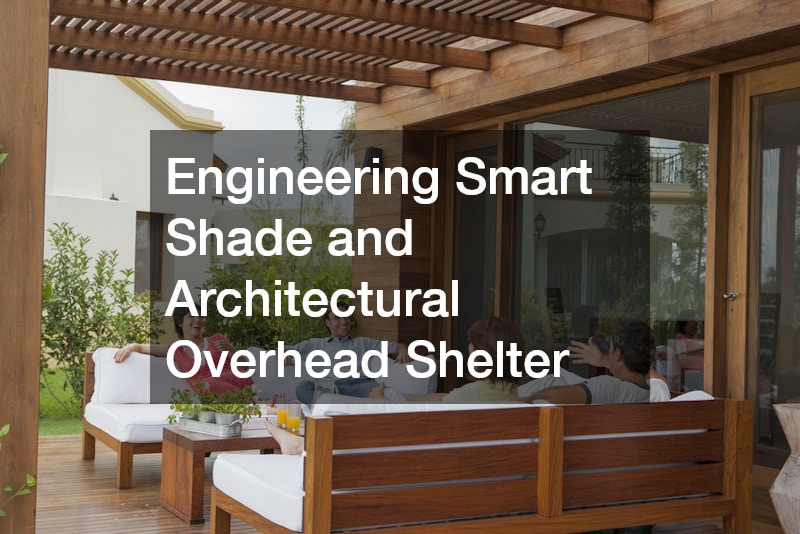 Engineering Smart Shade and Architectural Overhead Shelter