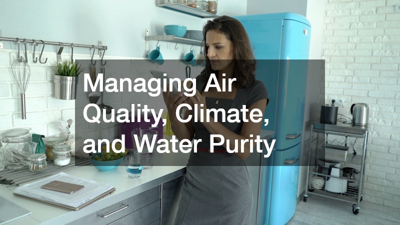Managing Air Quality, Climate, and Water Purity
