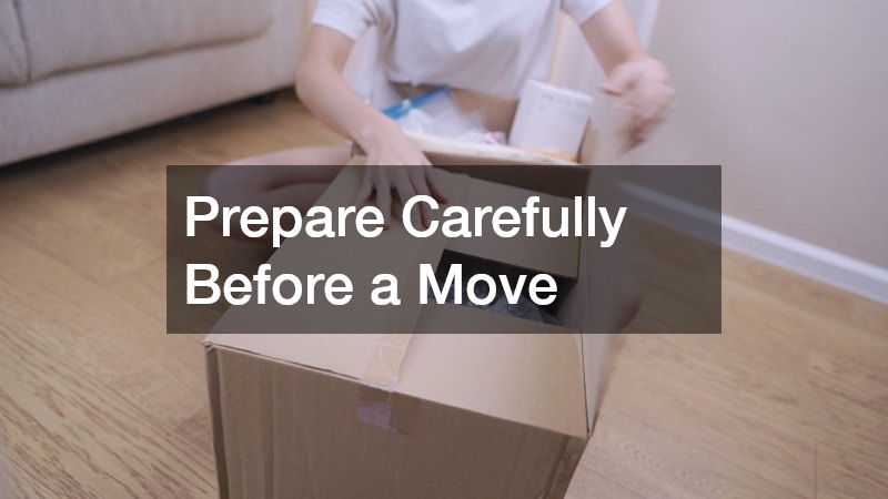 Prepare Carefully Before a Move