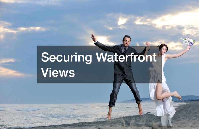 Securing Waterfront Views 