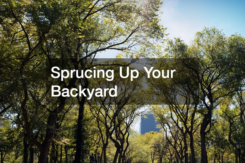 Sprucing Up Your Backyard
