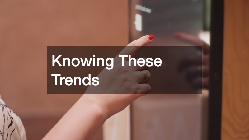 Knowing These Trends