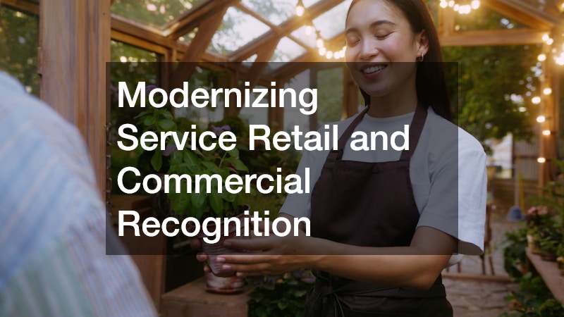 Modernizing Service Retail and Commercial Recognition