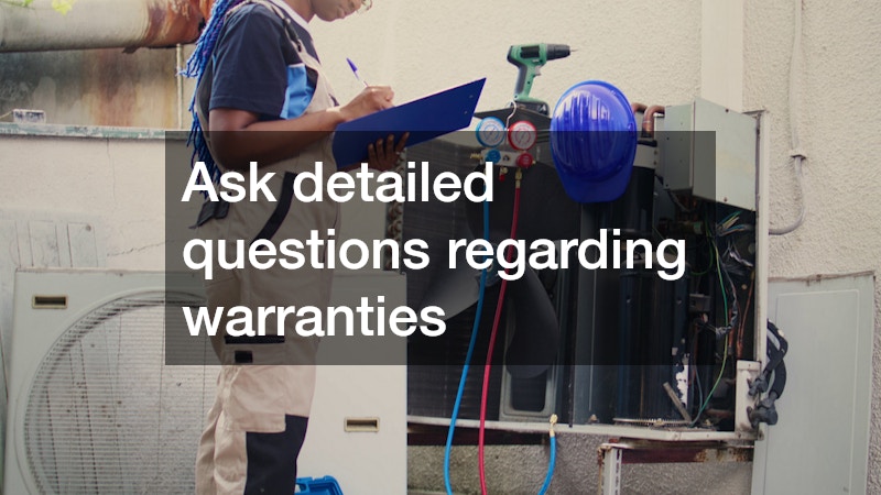 Ask detailed questions regarding warranties