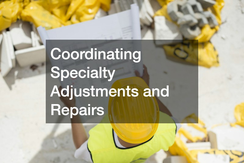 Coordinating Specialty Adjustments and Repairs