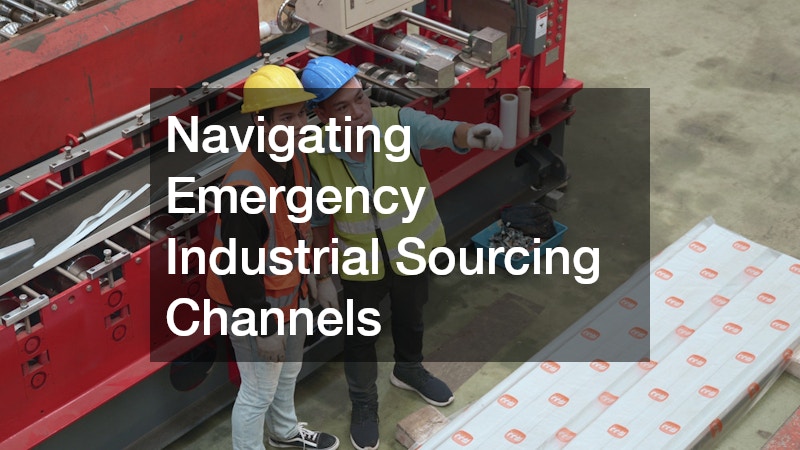 Navigating Emergency Industrial Sourcing Channels