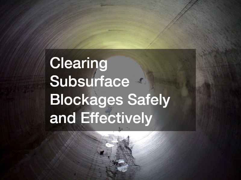 Clearing Subsurface Blockages Safely and Effectively