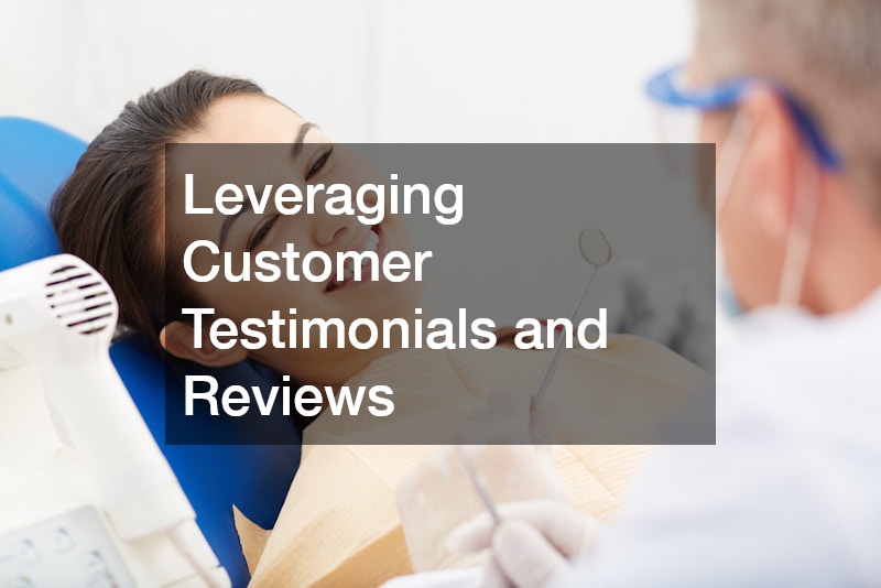 Leveraging Customer Testimonials and Reviews