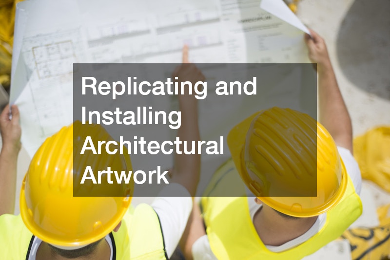 Replicating and Installing Architectural Artwork