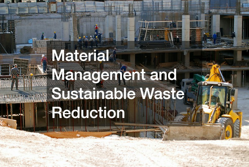 Material Management and Sustainable Waste Reduction