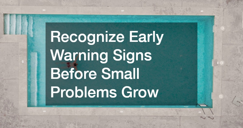 Recognize Early Warning Signs Before Small Problems Grow