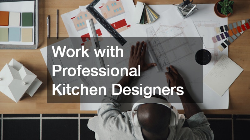 Work with Professional Kitchen Designers