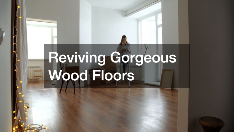 Reviving Gorgeous Wood Floors
