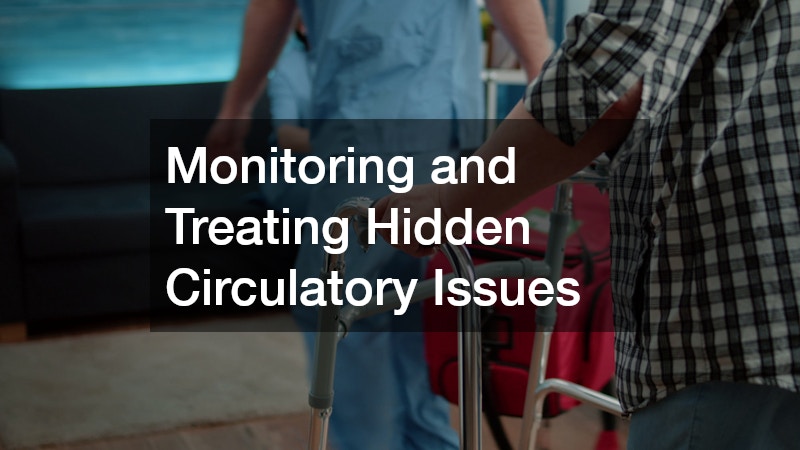 Monitoring and Treating Hidden Circulatory Issues