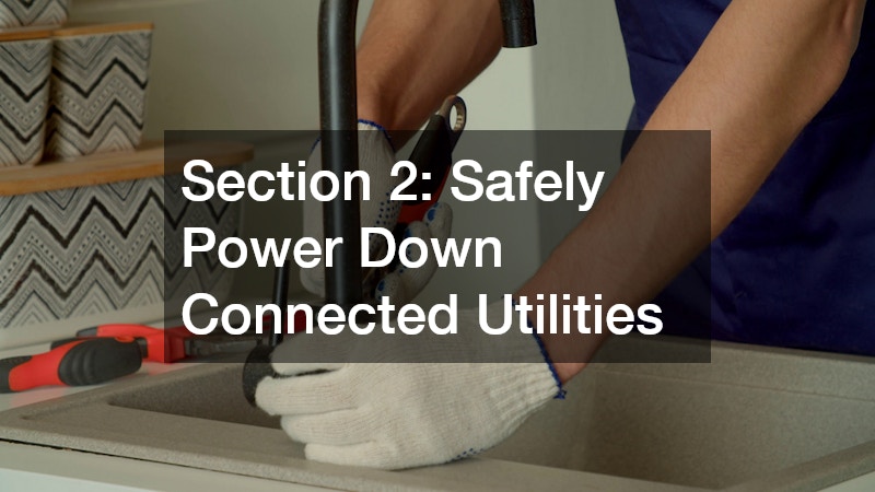 Section 2: Safely Power Down Connected Utilities