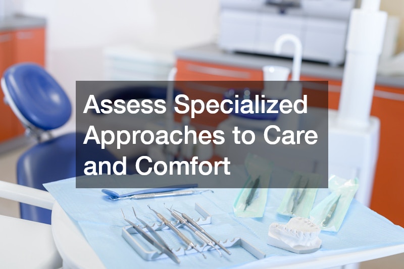 Assess Specialized Approaches to Care and Comfort