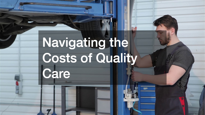Navigating the Costs of Quality Care