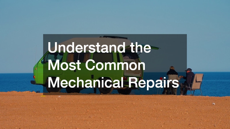 Understand the Most Common Mechanical Repairs