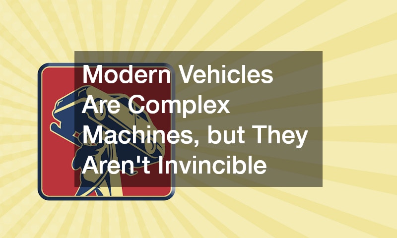 Modern Vehicles Are Complex Machines, but They Aren’t Invincible