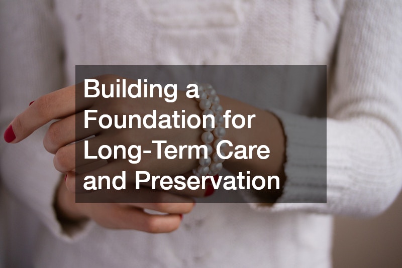 Building a Foundation for Long-Term Care and Preservation