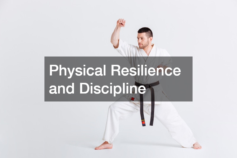 Physical Resilience and Discipline