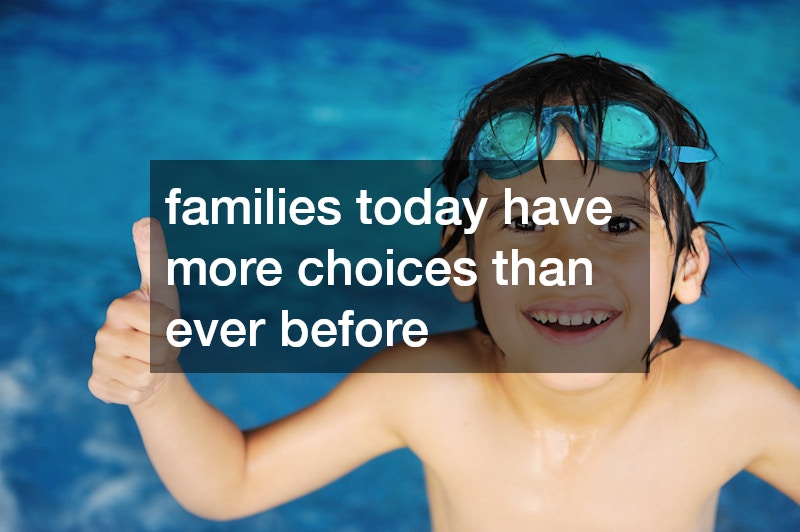 families today have more choices than ever before