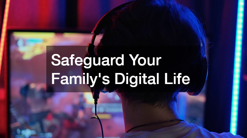 Safeguard Your Family’s Digital Life